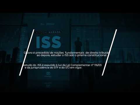 ISS doutrina e prática, 3. edição, 2024, revista, ampliada e atualizada com textos legais supervenientes e jurisprudência do STF e do STJ