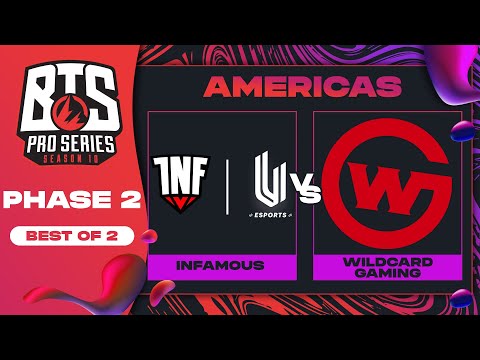 Infamous vs Wildcard Game 2 - BTS Pro Series 10 AM: Phase 2 w/ KMart & ET