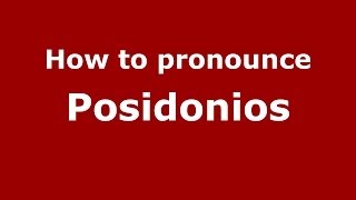 How to pronounce Posidonios