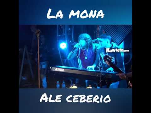 La mona y Ale Ceberio en Vivo 2019