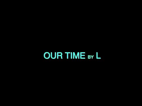 Our Time by L.