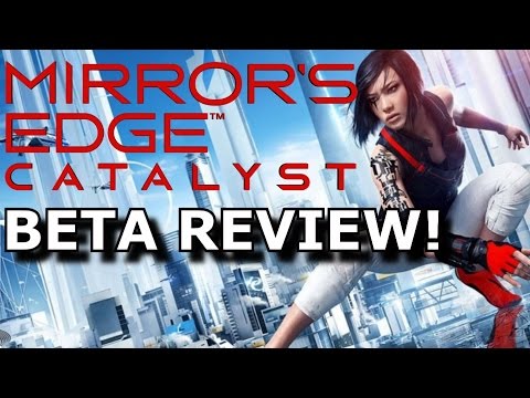 Mirror's Edge Catalyst BETA Review/Impressions! (PS4/Xbox One)
