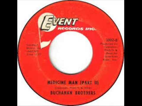 The Buchanan Brothers -  Medicine Man  ( part 1 )