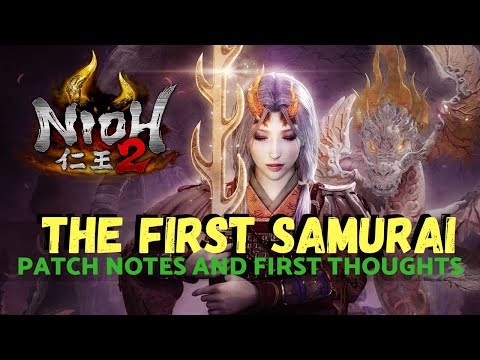 Nioh 2 DLC 3 | The First Samurai | Patch Notes & What's New in Patch 1.2