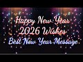 Happy New Year 2026 Wishes Best New Year Message