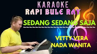 Download lagu SEDANG SEDANG SAJA - VETTY VERA | Karaoke | Nada Wanita | Lirik mp3