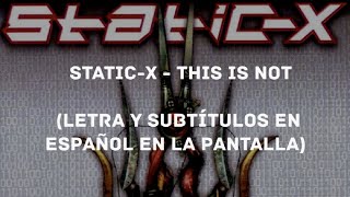 Static-X - This is Not (Lyrics/Sub Español) (HD)