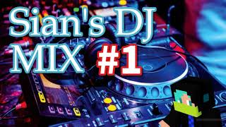 Sian's DJ MIX #1