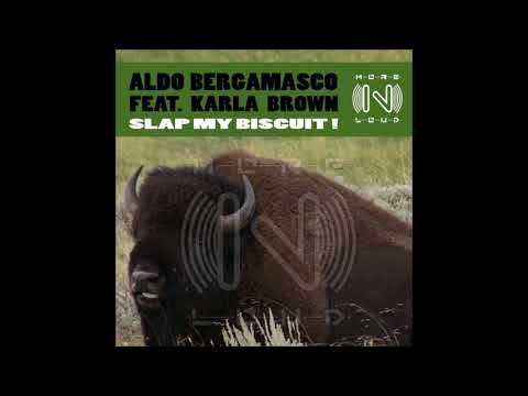 Aldo Bergamasco & Karla Brown - Slap My Biscuit! [Morenloud]