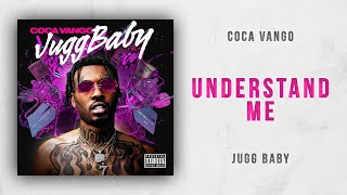 Coca Vango - Understand Me (Jugg Baby)