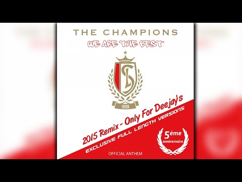 The Champions Ft. Standard de Liège - We Are the Best! (2015 Remix) [Full Length Version] AUDIOVIDEO