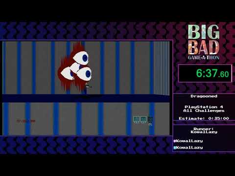Big Bad Game-a-thon 2018!  KowalLazy with Dragooned in 35:00