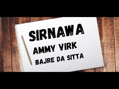 Sirnawa lyrics : Ammy Virk। Bajre da sitta songs। Sirnawa bassboosted। Ammy virk new movie songs