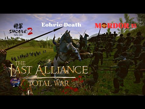 The Last Alliance TW SHOGUN 2 mod #15 EOHRIC DEATH PC 2023 MORDOR Let's Play HARD Diff