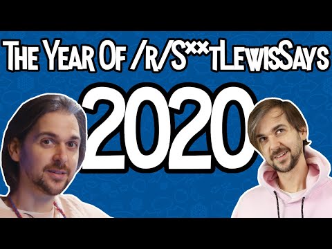 The Year Of /r/S**tLewisSays 2020