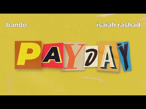 Payday (Official Audio) Bando. x Isaiah Rashad