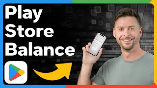 How To Check Balance In Google Play Store