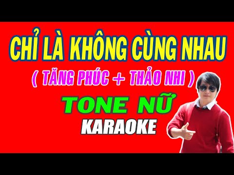 Karaoke Chỉ Là Không Cùng Nhau  | Tone Nữ | Tăng Phúc ft Trương Thảo Nhi  💗 Anh Vũ VKT Karaoke 💗