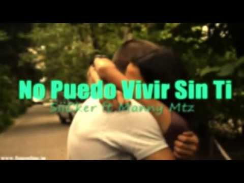 No Puedo Vivir Sin Ti - Sicker ft Manny Mtz (Mercenary Records) 2014