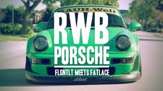 Illest RWB Porsche - FLGN*TLT meets FATLACE Pt #0.1