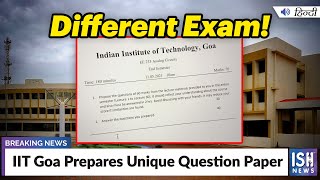 IIT Goa Prepares Unique Question Paper