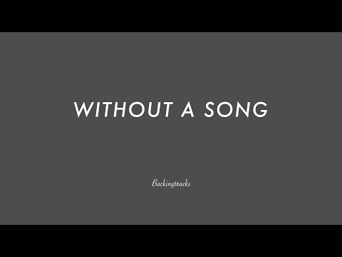 WITHOUT A SONG chord progression - Backing Track