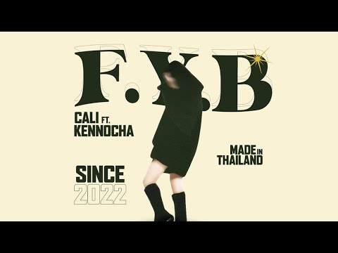 CALICNX - F.Y.B Ft.Kennocha「Official Visualizer」