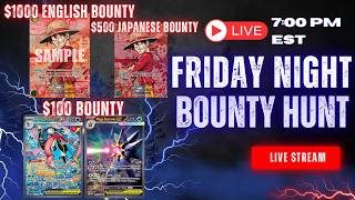 🔴LIVE ONLINE TCG STORE: FRIDAY NIGHT BOUNTY HUNTING! $1700 IN BOUNTIES REWARDS!