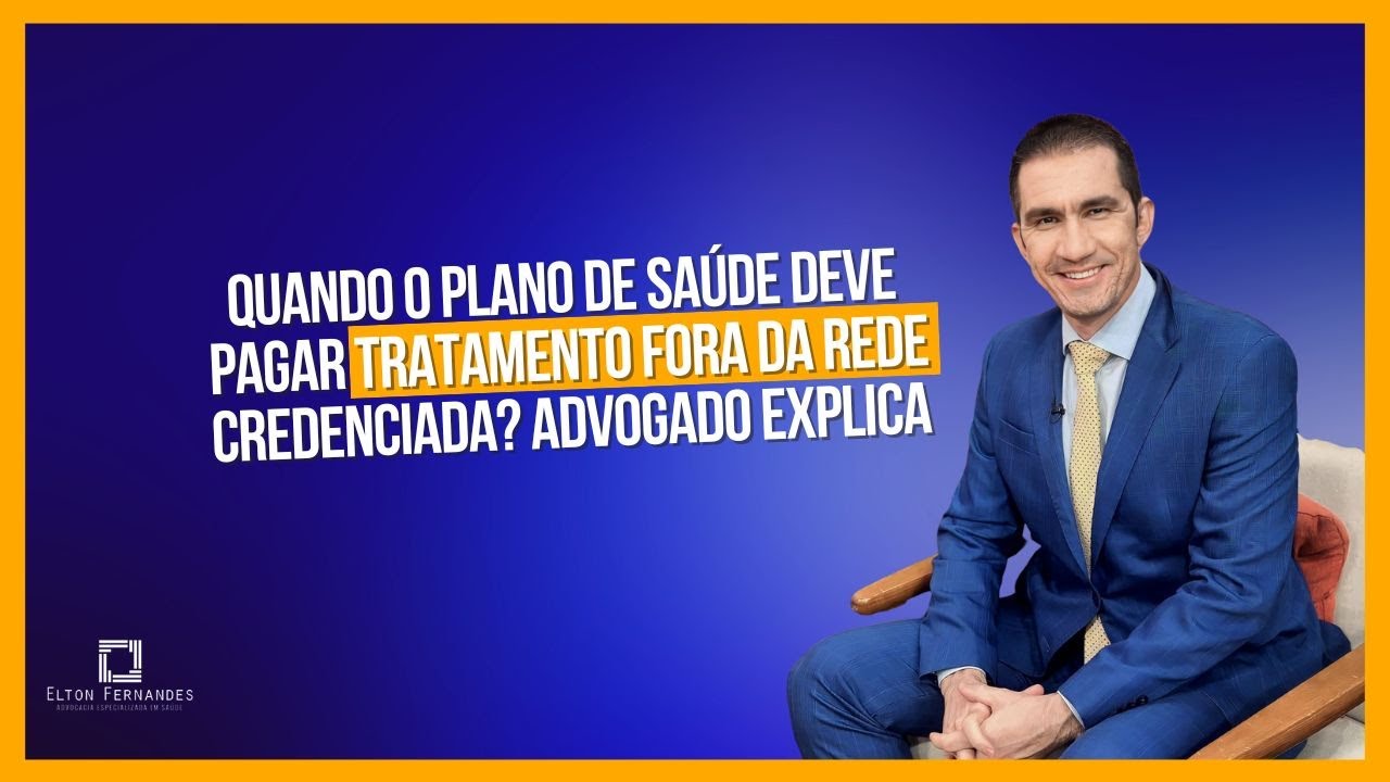 Quando o plano de saúde deve pagar tratamento fora da rede credenciada? Advogado explica