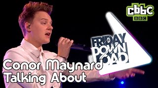 Conor Maynard &#39;Talking About&#39; -  live on CBBC Friday Download