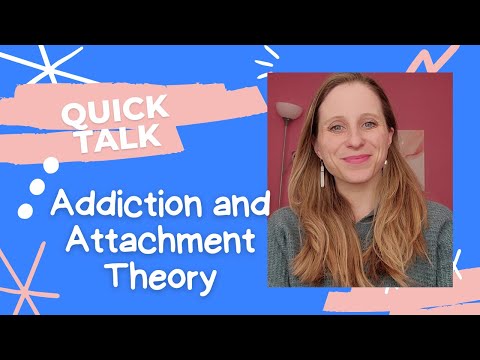 Addiction and Attachment Theory Video