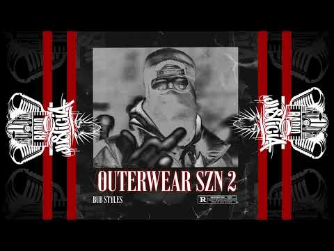 Bub Styles – Outerwear SZN 2 (2022)
