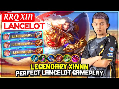 Legendary Xinnn Perfect Lancelot Gameplay [ RRQ XIN Lancelot ] Xinnn - Mobile Legends