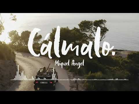 Miquel Angel - Cálmalo (Official Audio)