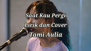 Download lagu Vagetoz Saat Kau Pergi Lirik dan Cover mp3