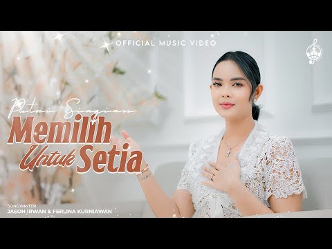 Memilih Untuk Setia - Putri Siagian (Official Music Video)