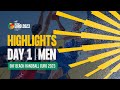 HIGHLIGHTS | Day 1 | MEN's Competition | EHF Beach Handball EURO 2023