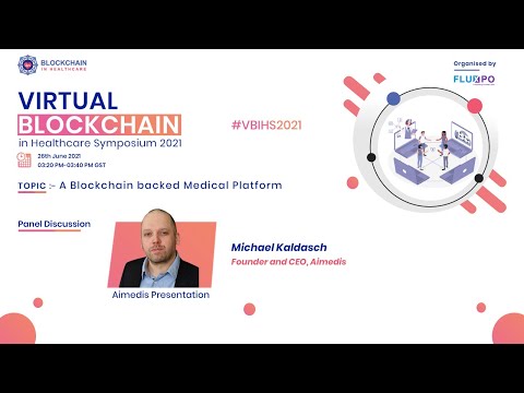 #VBIHS2021:- Aimedis Presentation-A Blockchain Backed Medical Platform