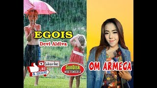 Download lagu EGOIS DEVI ALDIVA OM ARMEGA TENARU mp3
