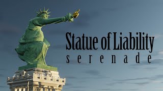 Statue of Liability serenade