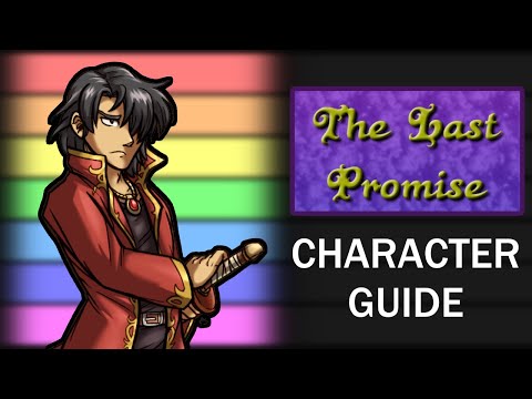 The Last Promise Character Guide - NOT A Tier List!