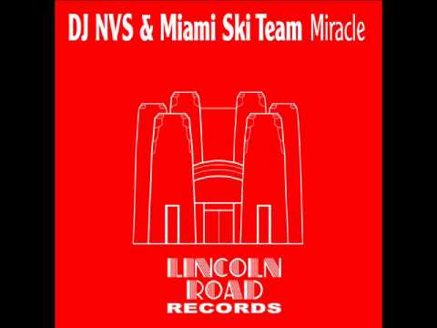 DJ NVS & Miami Ski Team - Miracle (Digitune Remix) Beatport Dec. 10 on Lincoln Road Records