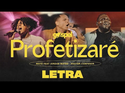 Profetizaré (Letra) - Mayo feat. Jordan Mateo & Pastor Confesor