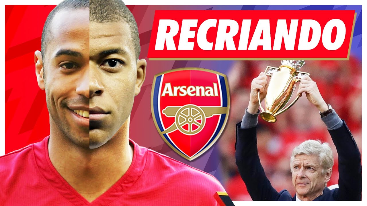 RECRIANDO os INVENCÍVEIS do Arsenal ⭐
