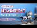 Wham! Heartbeat with lyrics : vinyl sound