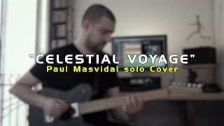 Cynic - &quot;Celestial Voyage&quot; (Paul&#39;s solo) cover