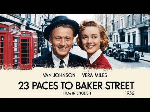 23 Paces To Baker Street 1956 Film in English, Van Johnson, Vera Miles, Cecil Parker