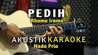 Download lagu PEDIH - RHOMA IRAMA AKUSTIK KARAOKE ( Nada pria ) mp3
