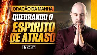 ORAÇÃO DO DIA 21 DE FEVEREIRO QUEBRANDO E DESFAZENDO O ESPÍRITO DE ATRASO - SALMO 91