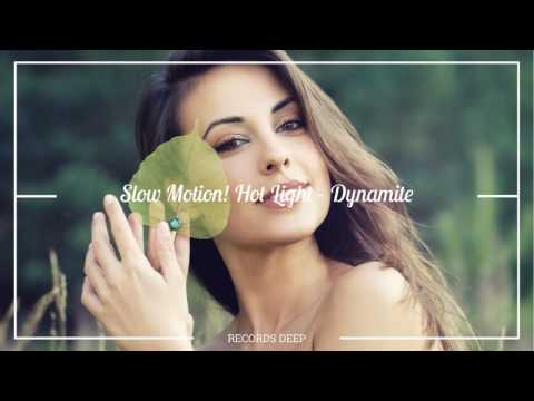 Slow Motion - Hot Light - Dynamite (Original Mix)
